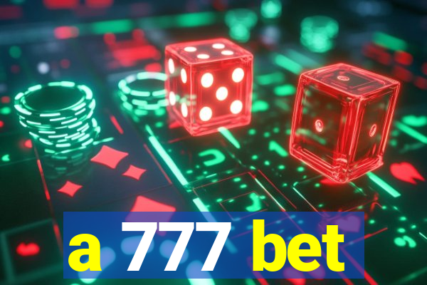 a 777 bet